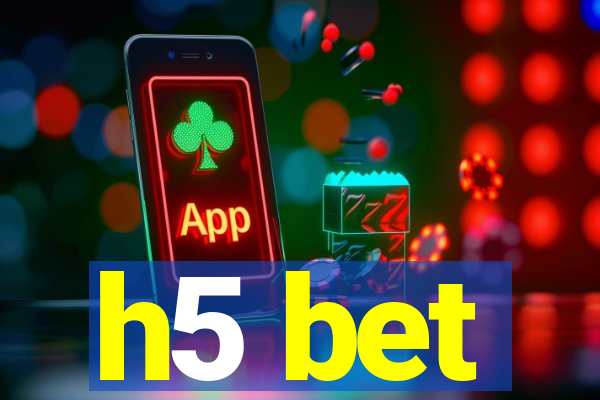 h5 bet